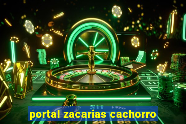 portal zacarias cachorro